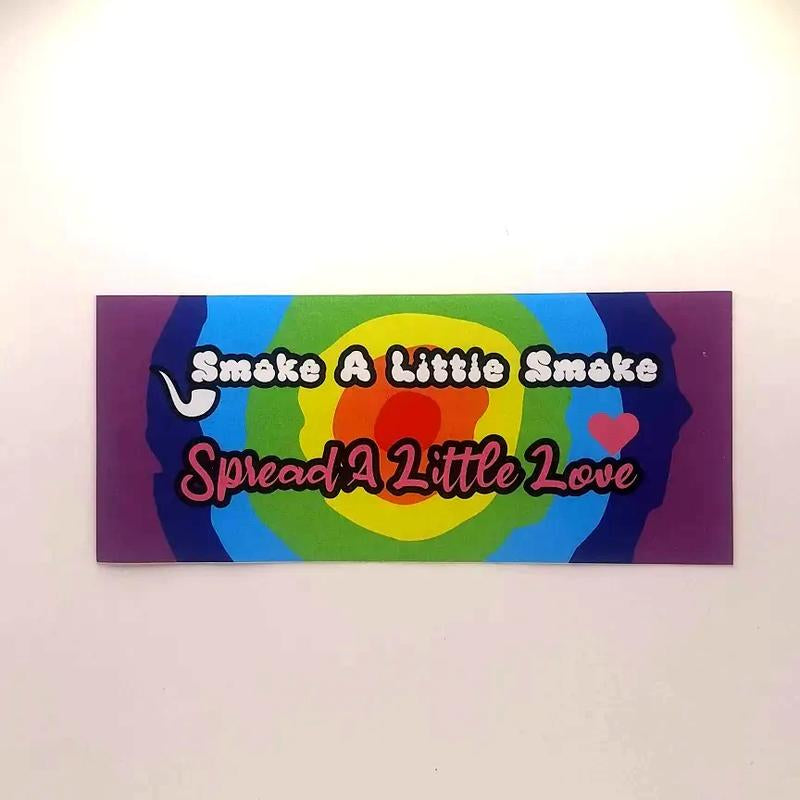Smoke a Little Smoke Spread a Little Love Bumper Sticker